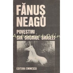 Povestiri Din Drumul Brailei - Fanus Neagu