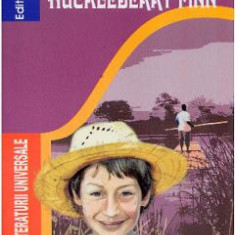 Aventurile lui Huckleberry Finn - Mark Twain