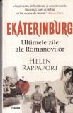 Ekaterinburg. Ultimele zile ale Romanovilor - Helen Rappaport, Corint, Istorie Rusia, Executia Romanovilor