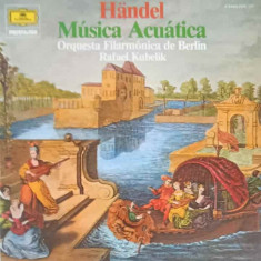 Disc vinil, LP. Musica Acuatica-Händel, Rafael Kubelik, Orquesta Filarmónica de Berlín
