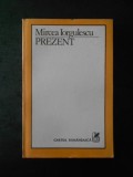 MIRCEA IORGULESCU - PREZENT