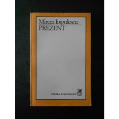 MIRCEA IORGULESCU - PREZENT