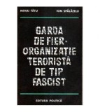 Mihai Fatu, Ion Spalatelu - Garda de fier - Organizatie terorista de