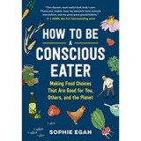 How to be a Conscious Eater