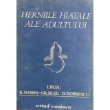 I. Busu - Herniile hiatale ale adultului (Editia: 1984)