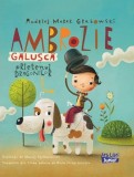 Ambrozie Galusca prietenul dragonilor - Editura Ars Libri