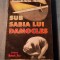 Sub sabia lui Damocles Constantin Burtea Ramnicelu