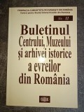 Buletinul Centrului, Muzeului si arhivei istorice a evreilor din Romania- Dumitru Hincu, Hary Kuller nr 11