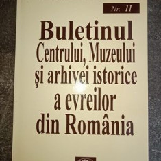Buletinul Centrului, Muzeului si arhivei istorice a evreilor din Romania- Dumitru Hincu, Hary Kuller nr 11