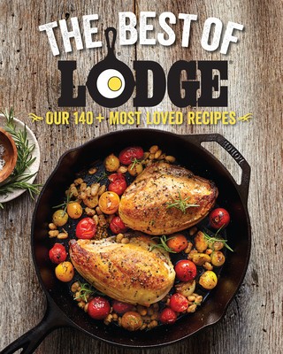 The Best of Lodge: Our 140+ Most Loved Recipes foto
