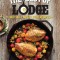 The Best of Lodge: Our 140+ Most Loved Recipes