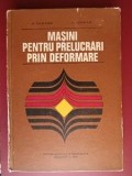 Masini pentru prelucrari prin deformare- V. Tabara, I. Tureac