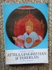 Attila, Ginghis Han si Tamerlan - Manole Neagoe, Istorie, Editura Meridiane, 1971, 303 pagini