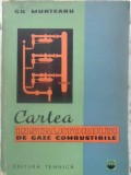 Cartea Instalatorului de Gaze Combustibile - Gh. Munteanu, Editura Tehnica 1964, Limba Romana, Stare Buna