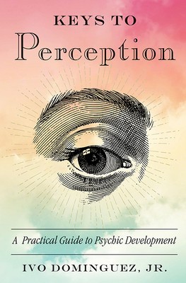 Keys to Perception: A Practical Guide to Psychic Development foto