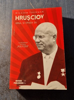 Hrusciov omul si epoca sa William Taubman foto