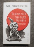 Radu Paraschivescu - &Icirc;n lume nu-s mai multe Rom&acirc;nii! planetei noastre asta i-ar