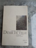 DESIR DE VILLE - MICHEL CAMIADE (CARTE IN LIMBA FRANCEZA)