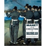 Manet - Execuția lui Maximilian: Lucrări și Istoric (Carte Artă Impresionistă)