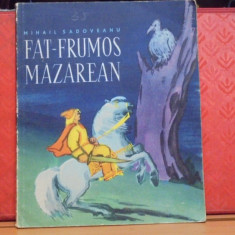 MIHAIL SADOVEANU - FAT FRUMOS MAZAREAN - 10 POVESTI CU DESENE COLOR - 69 PAG. -