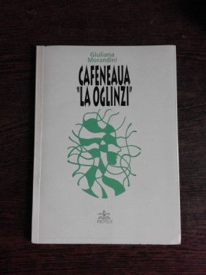 CAFENEAUA LA OGLINZI - GIULIANA MORANDINI foto