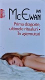 Prima dragoste, ultimele ritualuri: &Icirc;n așternuturi: [povestiri] - 2019 - Ian Mcewan (@Q74)
