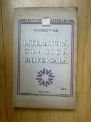 a2d Literatura Clasica Universala. Clasele V-VIII - volumul 4 foto