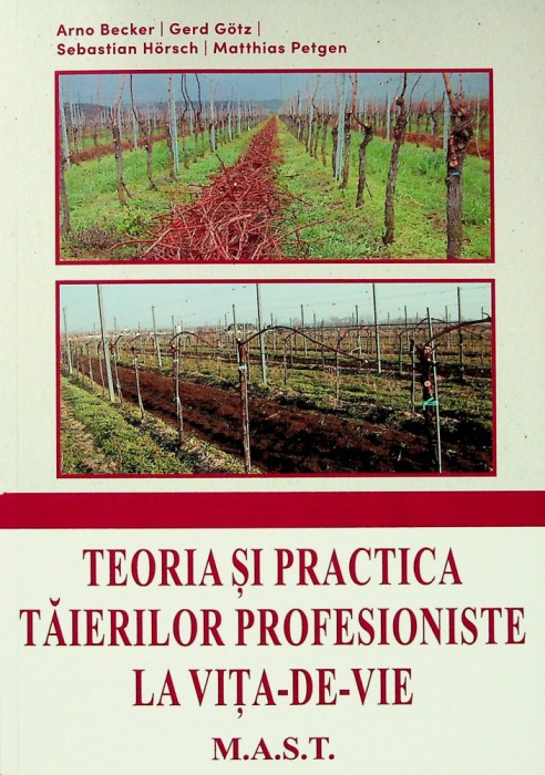 Teoria si practica taierilor profesioniste la vita-de-vie, Arno Becker, editura MAST