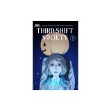 Third Shift Society Volume One: A Webtoon Unscrolled Graphic Novel