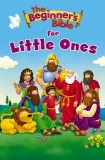 The Beginner&#039;s Bible for Little Ones