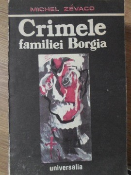CRIMELE FAMILIEI BORGIA-MICHEL ZEVACO-90189 foto