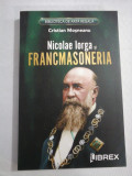 Nicolae Iorga si FRANCMASONERIA - Cristian MOSNEANU