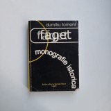 Dumitru Tomoni, Faget. Monografie istorica, Lugoj, Ed. Dacia Europa Nova, 1999, Banat