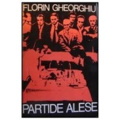 Partide alese-Florin Gheorghiu