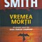Wilbur Smith - Vremea mortii