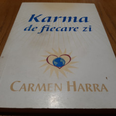 CARMEN HARRA - KARMA de Fiecfare Zi - Editura Cartea Daath, 2005, 256 p.
