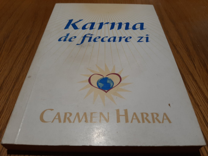 CARMEN HARRA - KARMA de Fiecfare Zi - Editura Cartea Daath, 2005, 256 p.