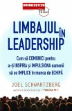 Limbajul &icirc;n leadership - Joel Schwartzberg - Editura Business Tech