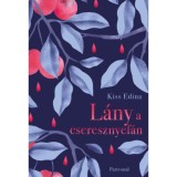L&aacute;ny a cseresznyef&aacute;n - Kiss Edina