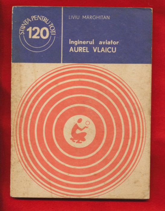 Liviu Marghitan, &quot;Inginerul aviator Aurel Vlaicu&quot; 1980