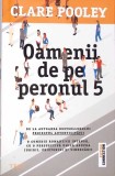 Oamenii de pe peronul 5 - Clare Pooley, Editura Trei, 2023, Fiction Connection, Romana, Roman, 398 pagini