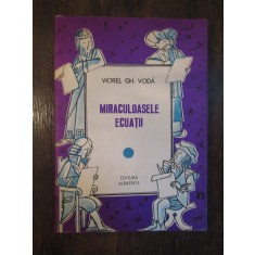 MIRACULOASELE ECUATII-VIOREL GH. VODA