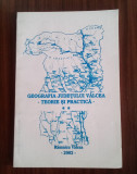 Geografia județului V&acirc;lcea - Teorie și practica - VOL. 2