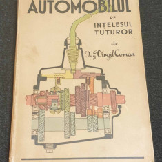 Carte veche de colectie 1930 AUTOMOBILUL pe intelesul tuturor - Editura Soccec