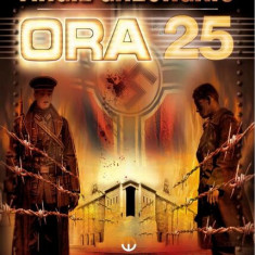 Ora 25 - Paperback brosat - Constantin Virgil Gheorghiu - Gramar