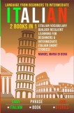 Italian Language Learning from Beginners to Intermediate: improve Italian Vocabulary and understand Sentences and Short Stories.