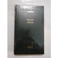 Spre Far * Orlando (Colectia Adevarul) - Virginia Woolf