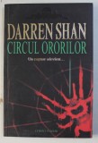 CIRCUL ORORILOR - SAGA LUI DARREN SHAN , CARTEA I de DARREN SHAN , 2008