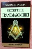 Secretele francmasoneriei. Editura Orizonturi, 2021 - Emmanuel Pierrat, Alta editura