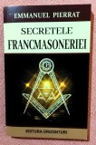 Secretele francmasoneriei. Editura Orizonturi, 2021 - Emmanuel Pierrat, Alta editura